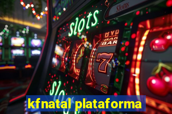 kfnatal plataforma